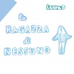 LAURA B “La ragazza di nessuno” è il nuovo singolo dalle sfumature soul in chiave electro pop della cantautrice bresciana 