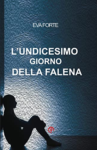 Eva Forte presenta il romanzo “L’undicesimo giorno della falena”