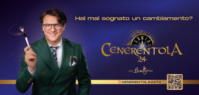 CENERENTOLA 24: CIRO FLORIO ARRIVA SU REAL TIME PER REALIZZARE I DESIDERI DI BELLEZZA