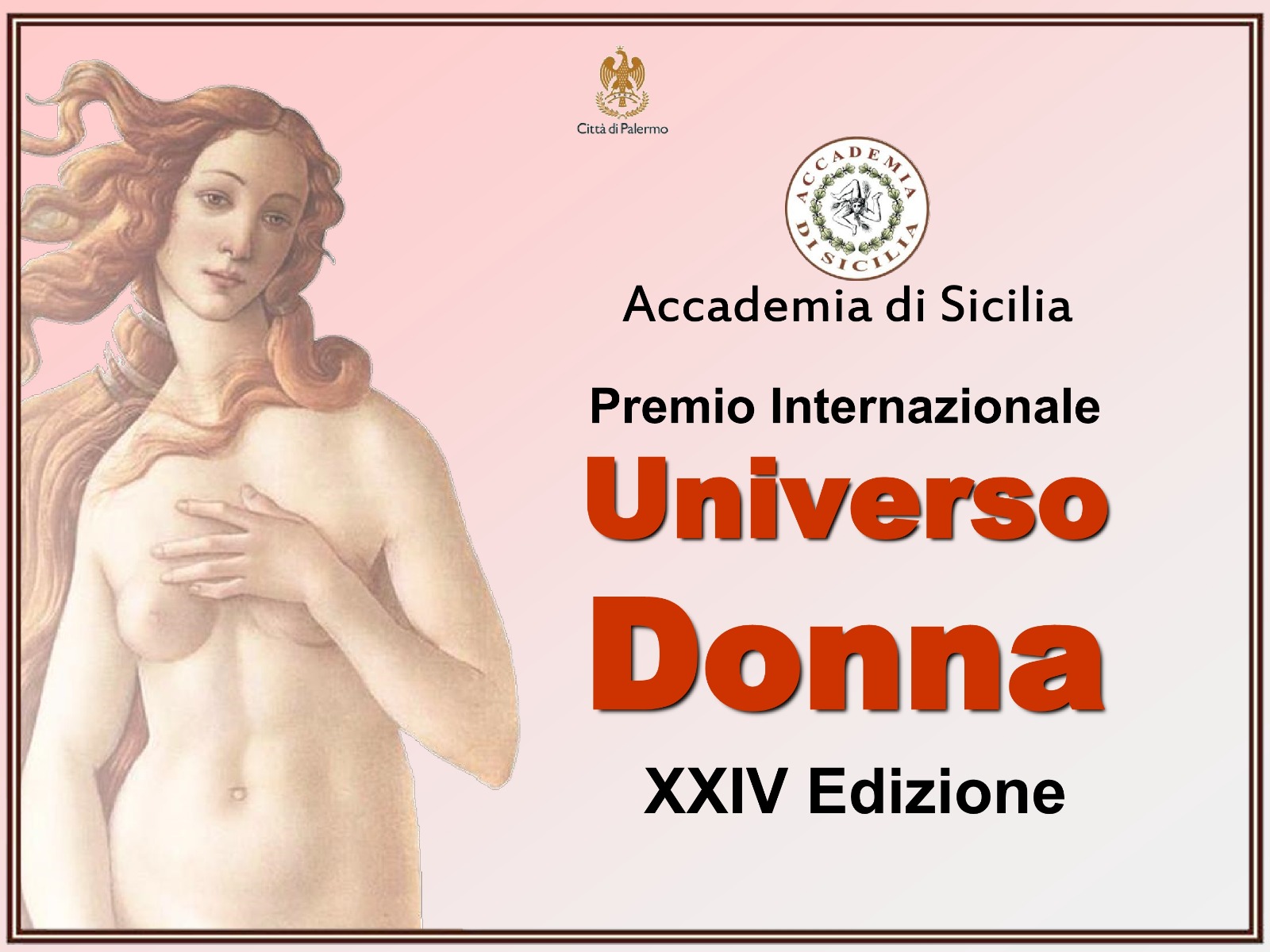 “PREMIO INTERNAZIONALE UNIVERSO DONNA” A CURA DELL’ACCADEMIA DI SICILIA, A PALERMO LA VENTIQUATTRESIMA EDIZIONE