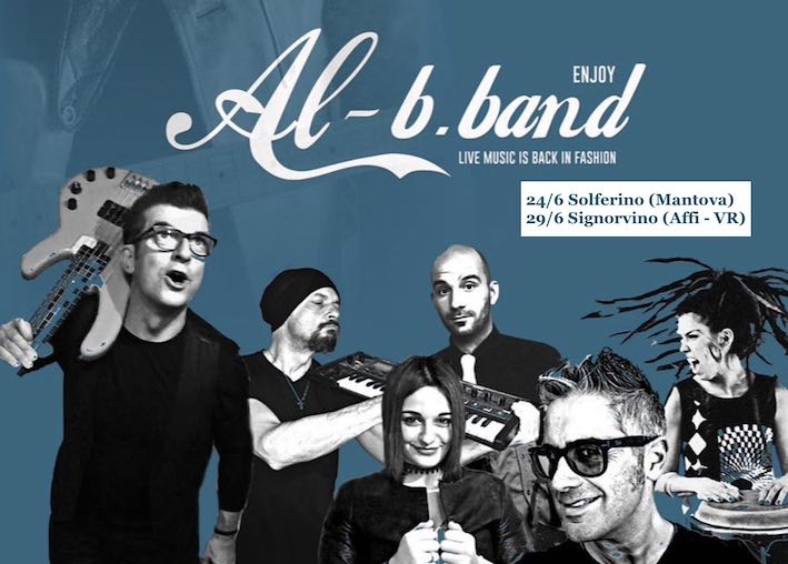 Al-B.Band, un’estate live: il 24/6 Solferino (MN) ed il 29/6 Signorvino (Affi)