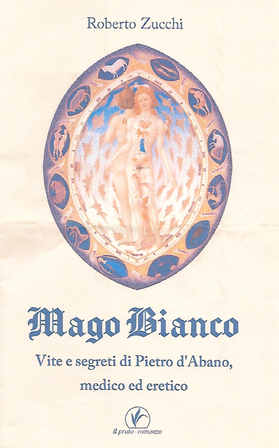 “Mago bianco – Vite e segreti di Pietro d’Abano medico ed eretico”, il nuovo libro dello scrittore e giornalista Roberto Zucchi 