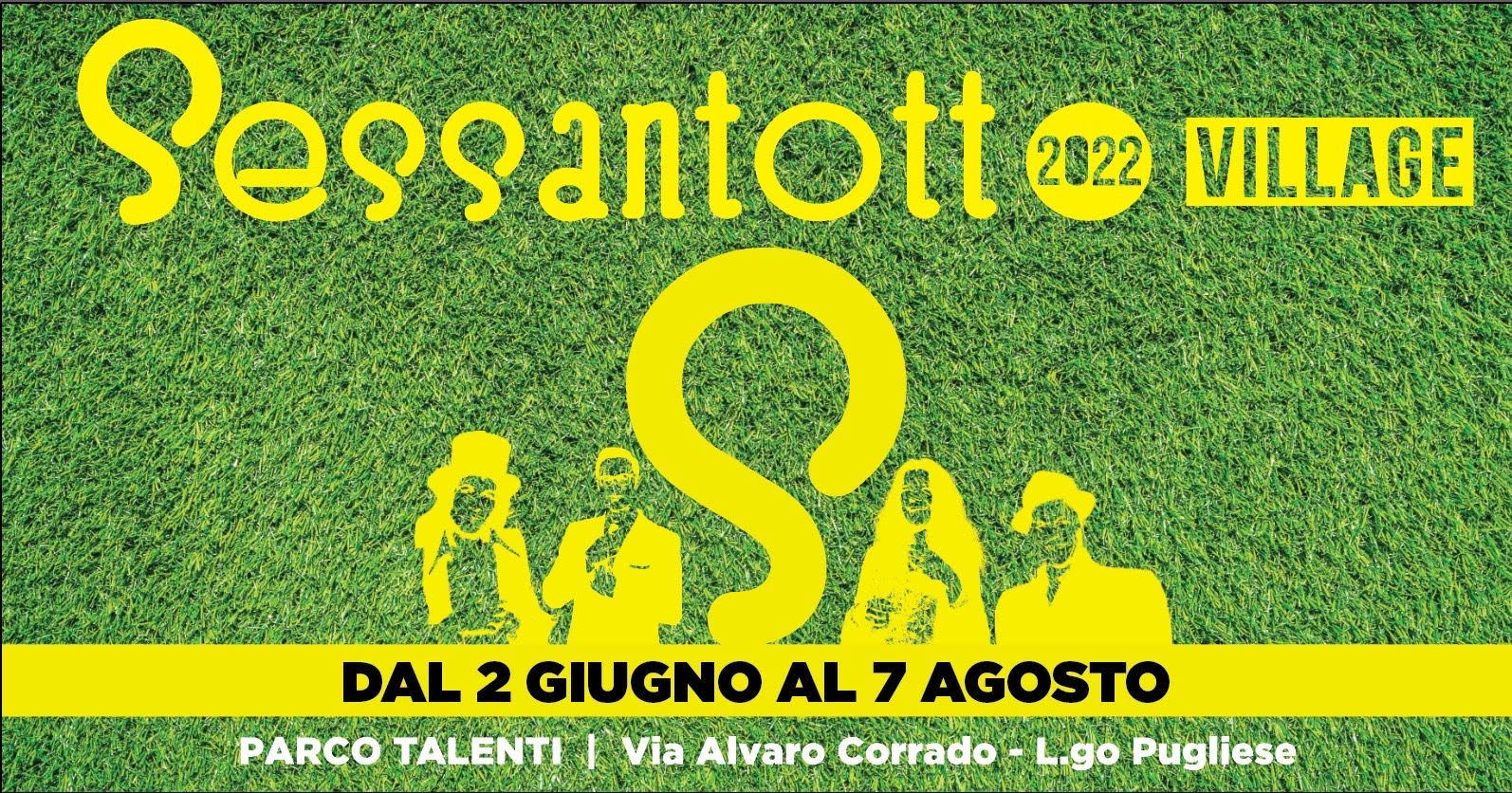 Si apre la programmazione di Luglio al Sessantotto Village!