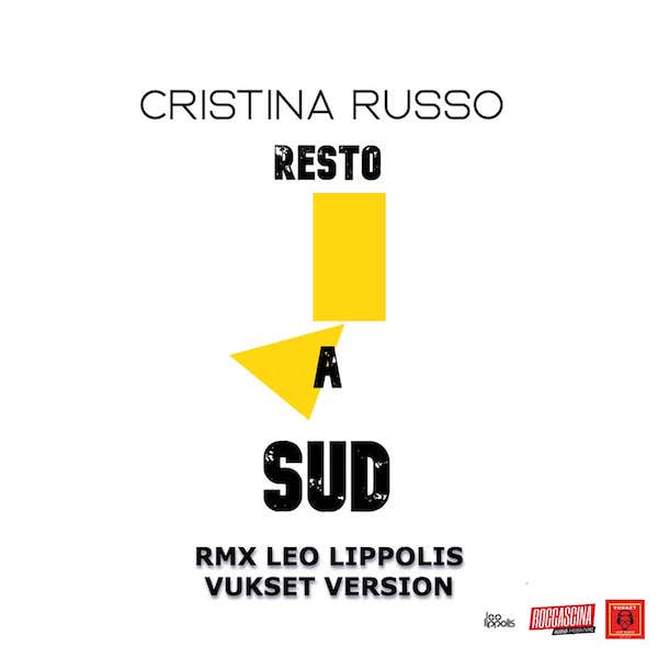 Cristina Russo, Resto a Sud