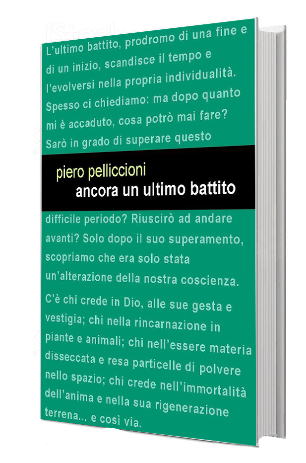 In tutte le libreria e piattaforme online arriva “Ancora un ultimo battito” di Piero Pelliccioni