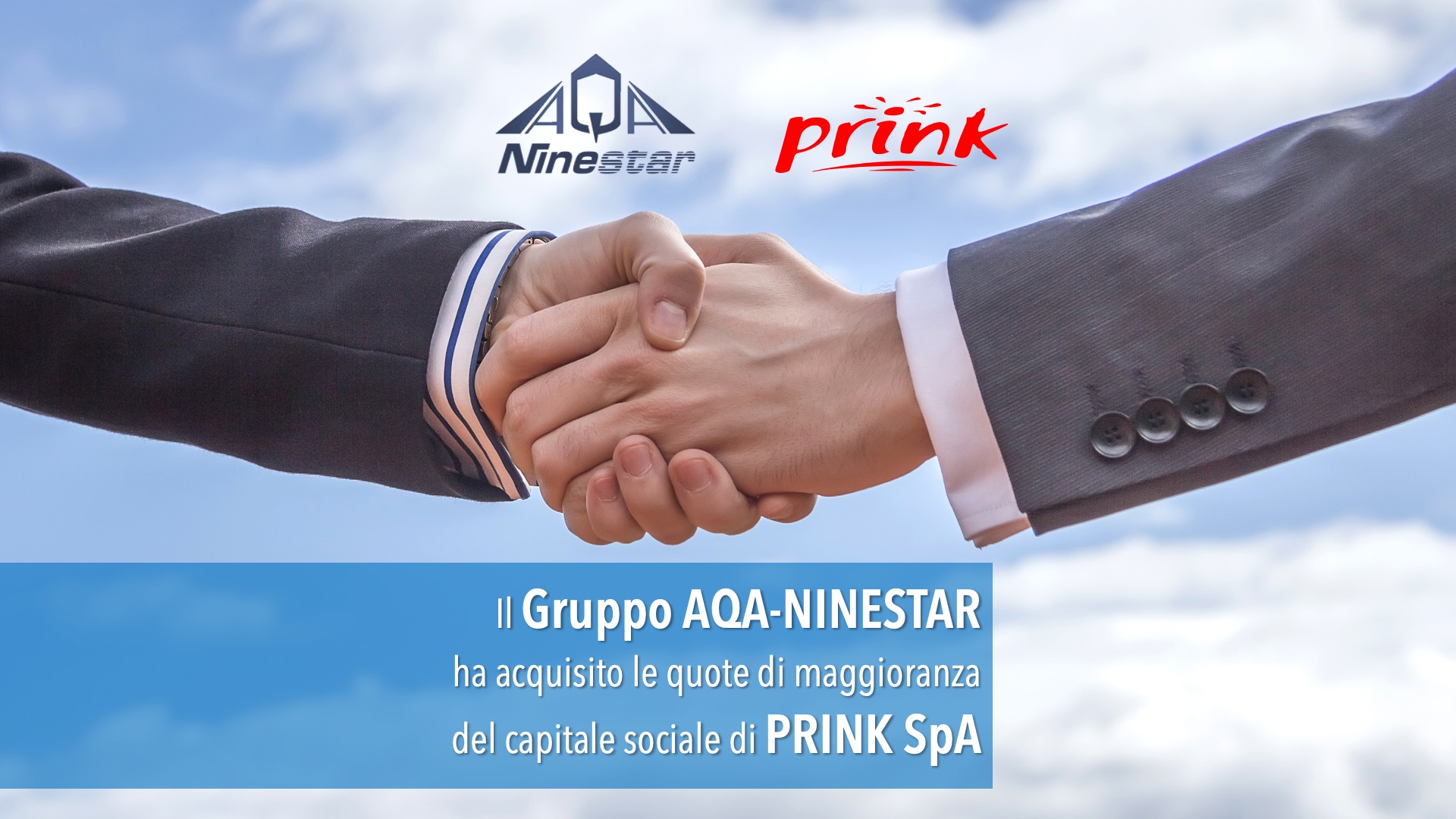 IL GRUPPO AQA-NINESTAR HA ACQUISITO LA MAGGIORANZA DI PRINK SpA