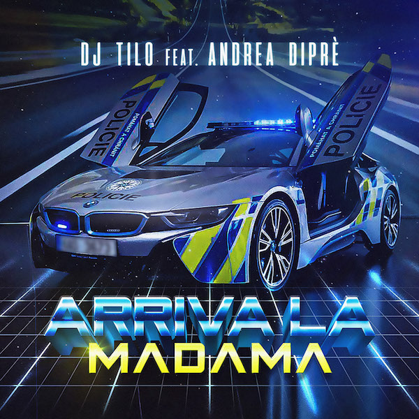 Dj Tilo feat Andrea Diprè, Arriva la madama