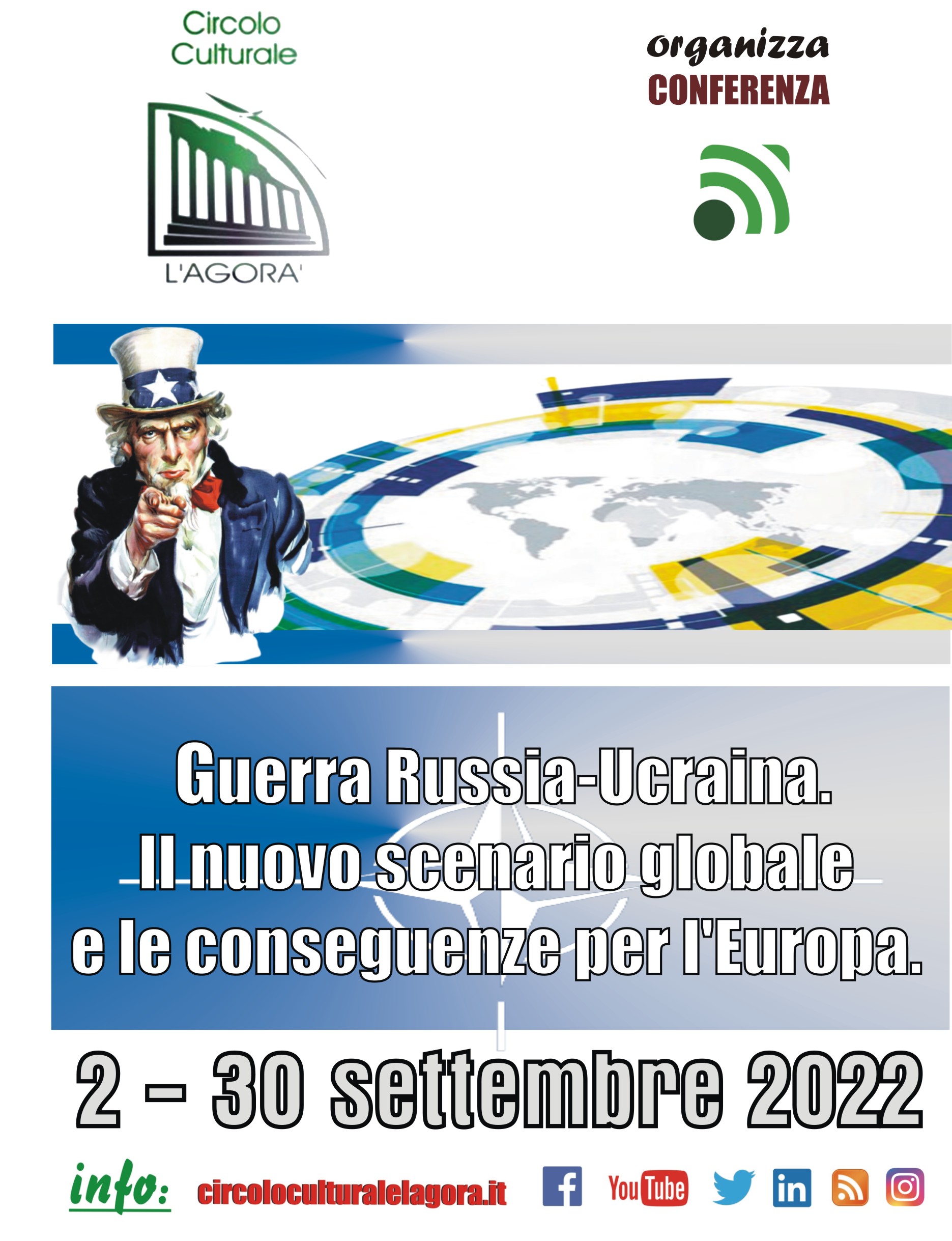 Il  Circolo Culturale “L’Agorà” organizza una serie di incontri sul   tema “Guerra Russia Ucraina: il nuovo scenario globale e le conseguenze per l’Europa” .