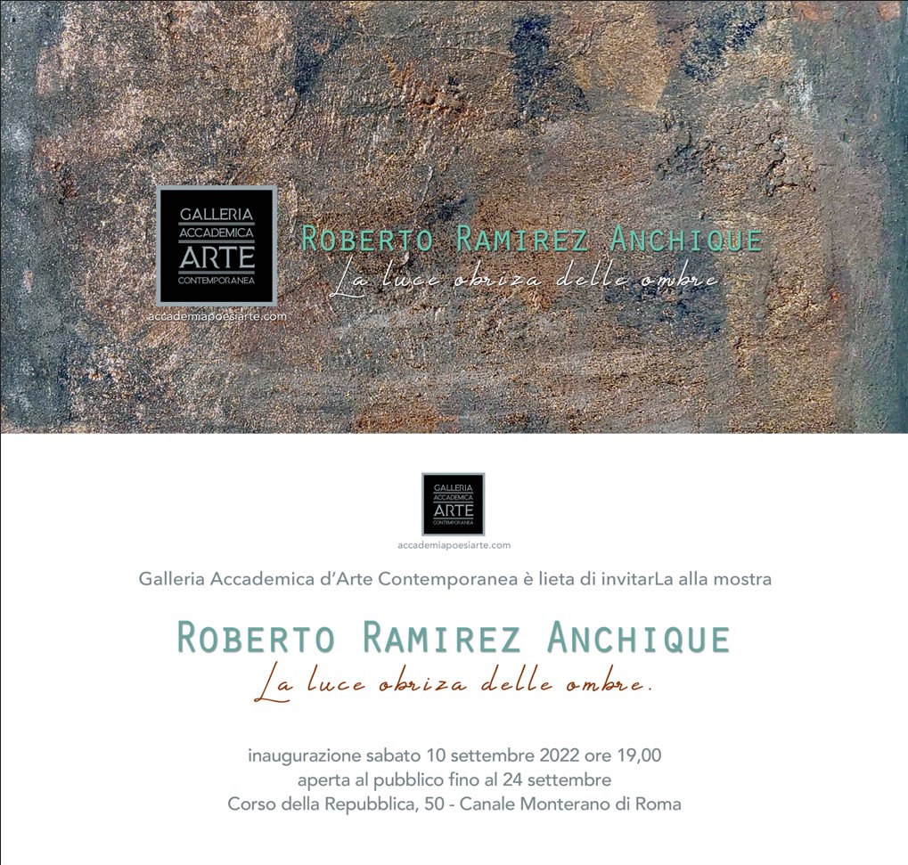 La Galleria Accademica presenta Roberto Ramirez Anchique. La luce obriza delle ombre.