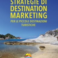 Strategie di Destination Marketing per le Piccole Destinazioni Turistiche