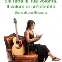 “Sia fatta la Tua Volontà. Il valore di un’Identità”, nel libro di Giovanna Cicilano il diario di una rinascita e di una conversione a Cristo