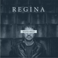 SESTO RIGO “Regina” è l’esordio solista dopo 30 anni di musica nelle rock band