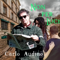 È uscito il nuovo singolo di Carlo Audino 