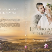 Il primo amore è per sempre di Francesca Ghiribelli 