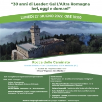 “30 ANNI DI LEADER: GAL L’ALTRA ROMAGNA IERI, OGGI E DOMANI” Convegno del 27/06/2022 ore 10,00 Rocca delle Caminate – Meldola (FC)