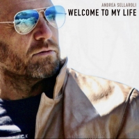 Welcome to my life, il rock randagio di Andrea Sellaroli