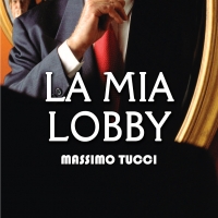 LA MIA LOBBY, il libro di Massimo Tucci che fa luce sui riti e le manovre che regolano l’università italiana