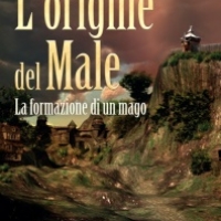 L'origine del male: Primo libro della serie fantasy di Gilbert V:Martin