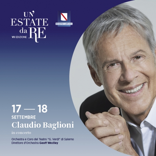 UN’ESTATE DA RE, GRAN FINALE ALLA REGGIA DI CASERTA CON CLAUDIO BAGLIONI