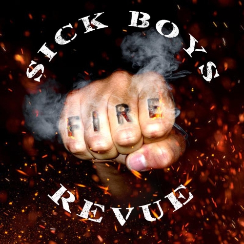 FIRE   IL NUOVO EP DEI ROCKERS SICK BOYS REVUE