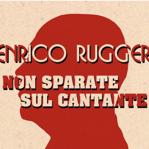 Enrico Ruggeri “Non sparate sul cantante” 