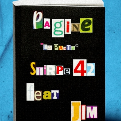 Il singolo “Pagine (La Pasta)” di Stirpe42 feat. Jim ridisegna i confini della trap music