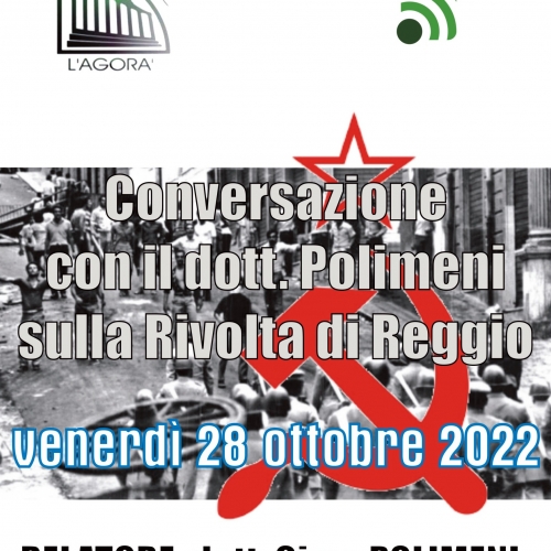 Il Circolo Culturale “L’Agorà” organizza un  nuovo incontro sulla Rivolta di Reggio del ‘70.