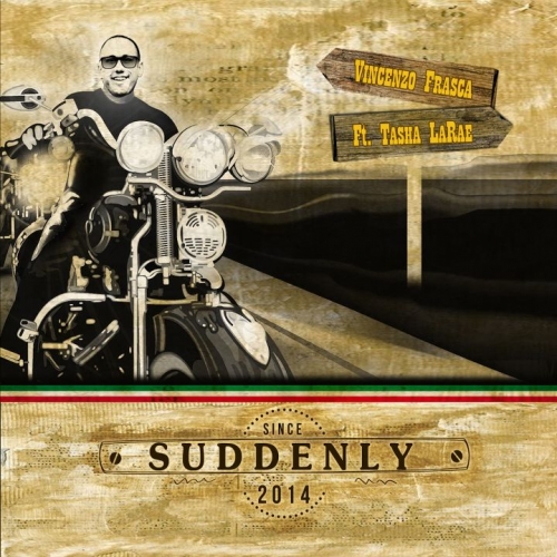 In radio il singolo SUDDENLY di Vincenzo Frasca feat. Tasha LaRae