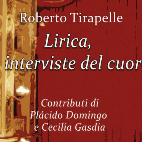 Roberto Tirapelle. Lirica, le interviste del cuore