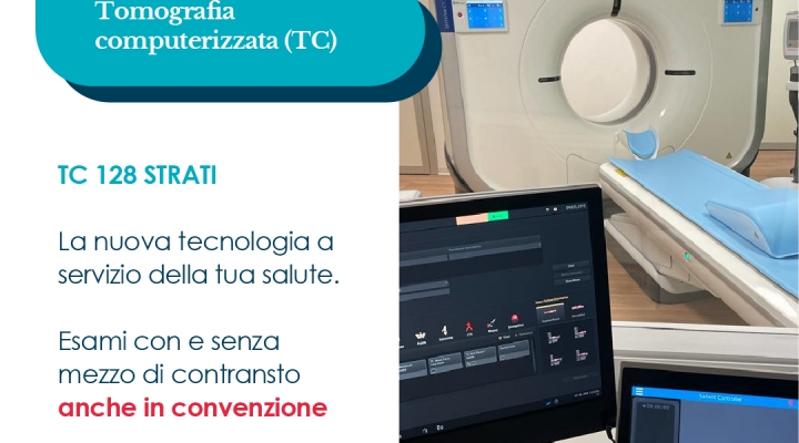 TC da 128 strati esami in tempi molto brevi con e senza mezzo di contrasto Poliambulatori Lazio Korian