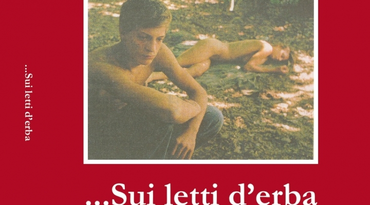 “...Sui letti d’erba”. Quel senso di libertà che parte dall'amore per Luisa