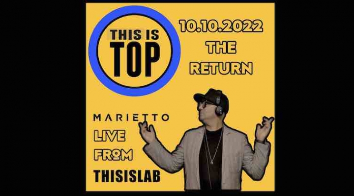 THISISTOP live from THISISLAB: torna il programma di DJ Marietto con una formula tutta sua