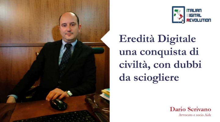 Eredità Digitale una conquista di civiltà, con dubbi da sciogliere