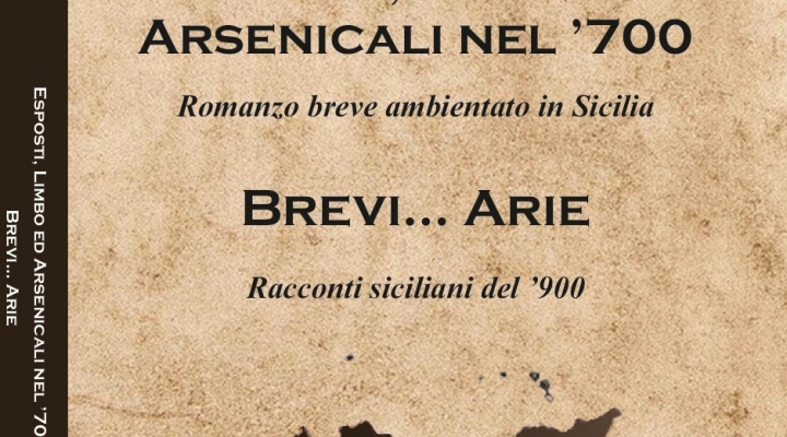 “Esposti, Limbo ed Arsenicali nel ‘700”. Uno spaccato vero di quella Sicilia 