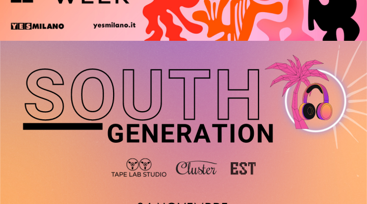 “South Generation” l’evento Tape Lab e Cluster per la Milano Music Week 2022