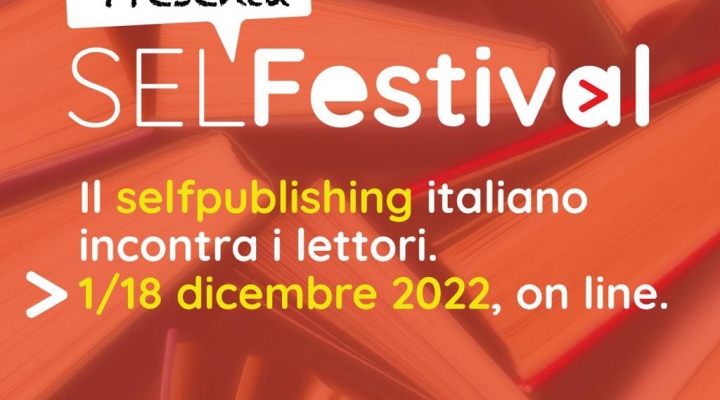 #SELFESTIVAL il nuovo canale pre-natalizio dedicato agli autori self