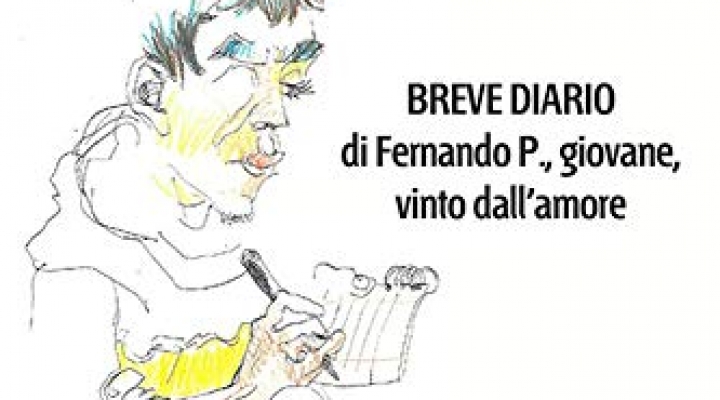 BREVE DIARIO di Ferdinando P., giovane, vinto dall'amore