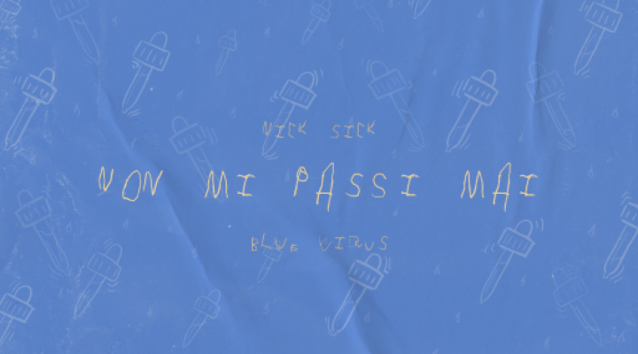 Nick Sick - “Non mi passi mai”