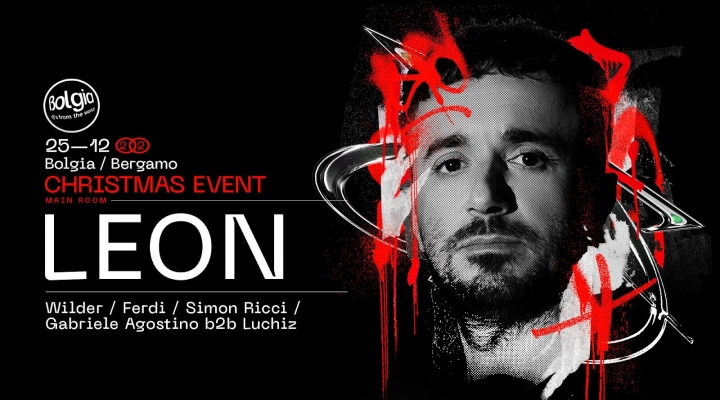  25/12 Leon fa scatenare Christmas Event @ Bolgia - Bergamo 