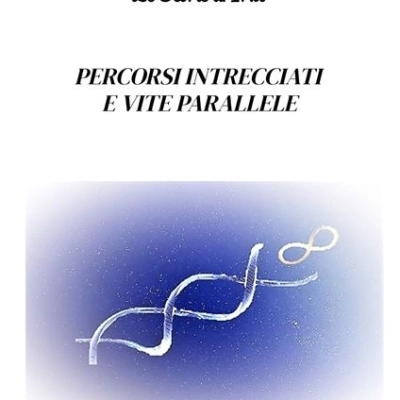 Le Storie di Irut presenta il romanzo “Percorsi intrecciati e vite parallele”