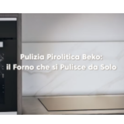 Forni Beko con Autopulizia Pirolitica