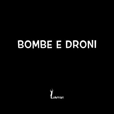 In radio il singolo Bombe e Droni di Lutman