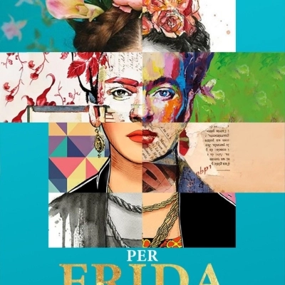 “100 Fridas per Frida” mostra collettiva internazionale a cura di Fernando Aroche Bello 