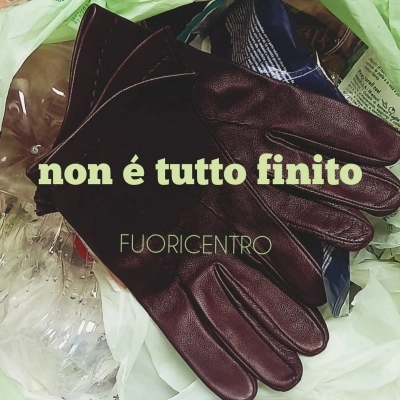 Fuoricentro - “Non è tutto finito”