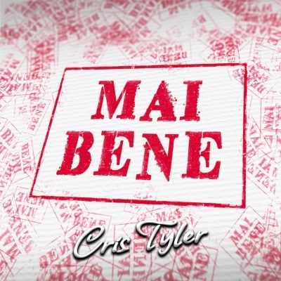 Cris Tyler - Mai bene