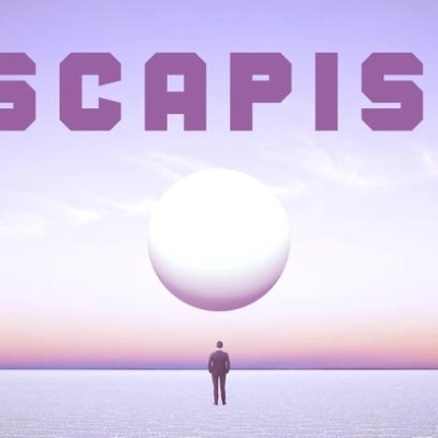 Escapism - Arte e realtà intangibile