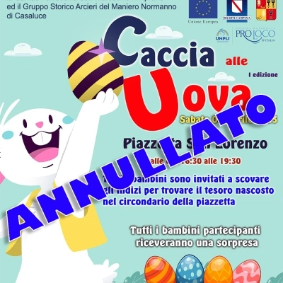 ANNULLATO L’EVENTO DELLA CACCIA ALLE UOVA A CASALUCE