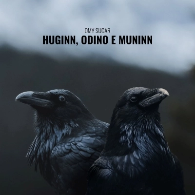 Omy Sugar - “Huginn, Odino e Muninn”