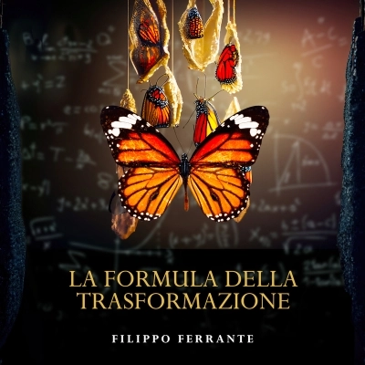  FILIPPO FERRANTE: esce il nuovo ep “LA FORMULA DELLA TRASFORMAZIONE”      