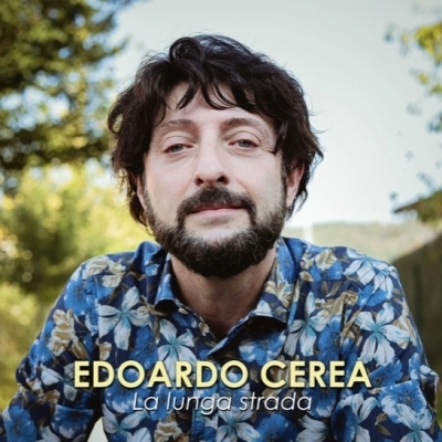 Edoardo Cerea - La lunga strada